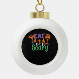 Eat Drink And Be Scary Halloween Classic Funny Tre Ceramic Ball Christmas Ornament