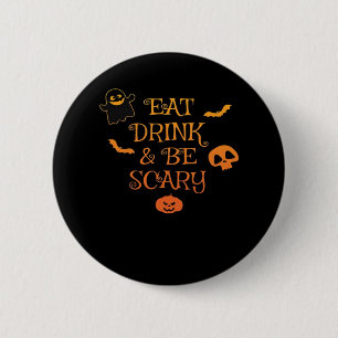 Eat Drink And Be Scary Halloween Classic Retro Sty 6 Cm Round Badge