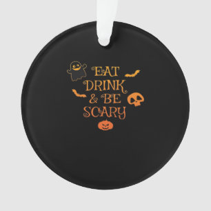 Eat Drink And Be Scary Halloween Classic Retro Sty Ornament