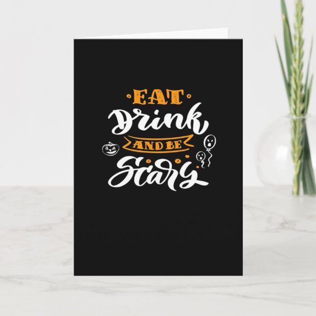 Eat Drink And Be Scary Halloween Creative Casual Card (Front)
