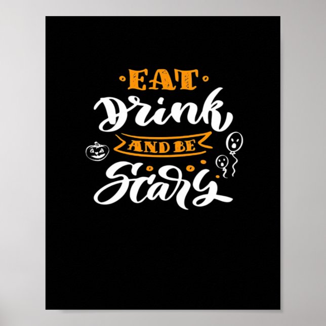 Eat Drink And Be Scary Halloween Creative Casual Poster (Front)