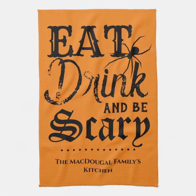 Eat Drink and be Scary Halloween Custom Family Tea Towel (Vertical)
