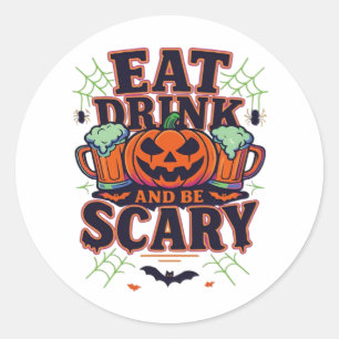 Eat Drink And Be Scary Halloween Design Creative S Classic Round Sticker
