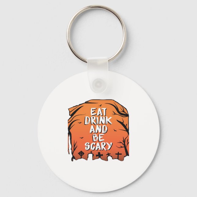 Eat Drink And Be Scary Halloween Design Creative S Key Ring (Front)