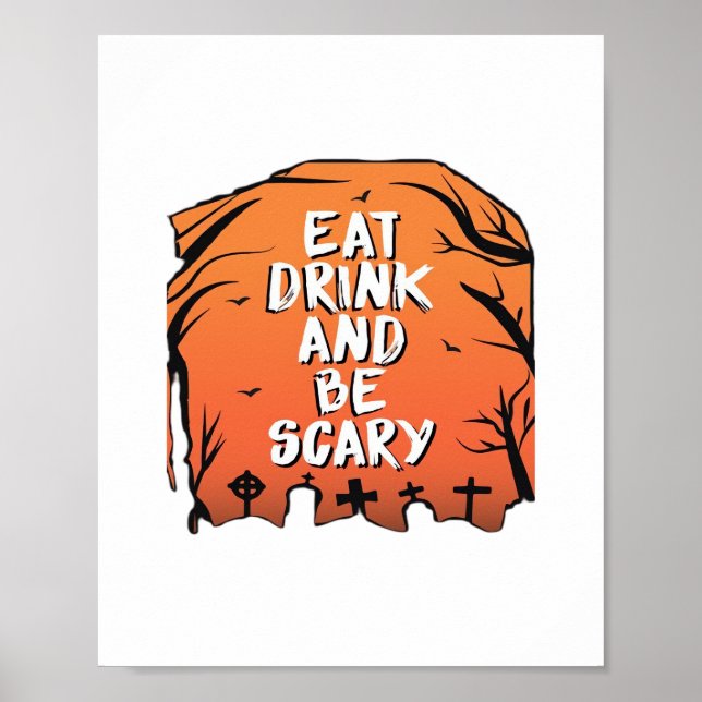Eat Drink And Be Scary Halloween Design Creative S Poster (Front)