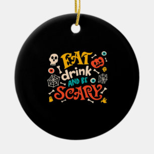 Eat Drink And Be Scary Halloween Design Essential  Ceramic Tree Decoration