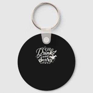 Eat Drink And Be Scary Halloween Design Key Ring