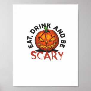 Eat Drink And Be Scary Halloween Design Poster