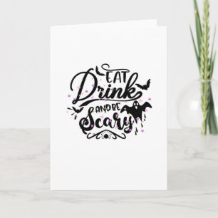 Eat Drink And Be Scary Halloween Design Trendy Art Card