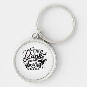 Eat Drink And Be Scary Halloween Design Trendy Art Key Ring