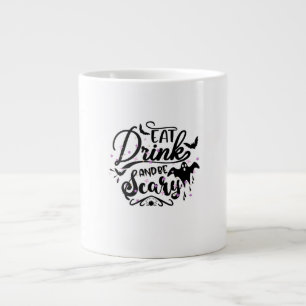 Eat Drink And Be Scary Halloween Design Trendy Art Large Coffee Mug