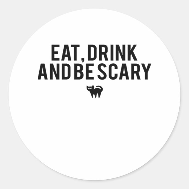Eat Drink And Be Scary Halloween Fan Text Art Crea Classic Round Sticker (Front)
