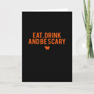 Eat Drink And Be Scary Halloween Fan Text Art Esse Card