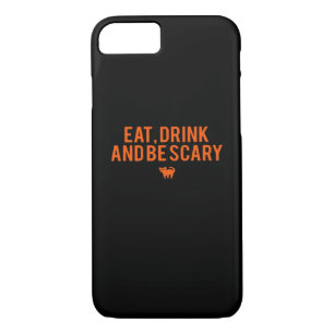 Eat Drink And Be Scary Halloween Fan Text Art Esse iPhone 8/7 Case