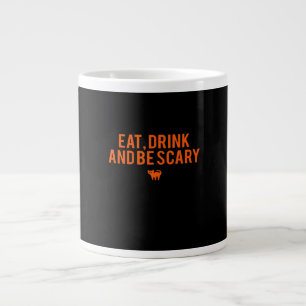 Eat Drink And Be Scary Halloween Fan Text Art Esse Large Coffee Mug