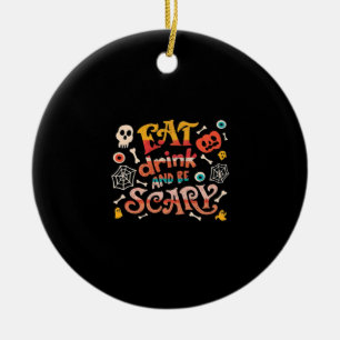 Eat Drink And Be Scary Halloween Funny Essential C Ceramic Tree Decoration