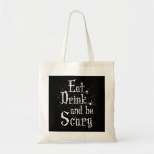 Eat, Drink and be Scary Halloween Funny Spider Web Tote Bag