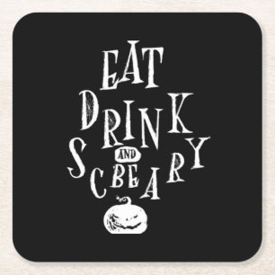 Eat Drink And Be Scary Halloween Funny  Square Paper Coaster