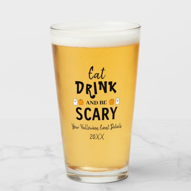 Eat, Drink and Be Scary Halloween Glass (Front Filled)