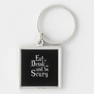 Eat Drink And Be Scary Halloween Key Ring