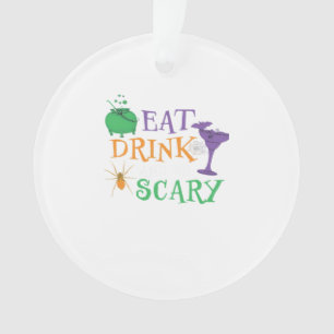 Eat Drink And Be Scary Halloween Ornament