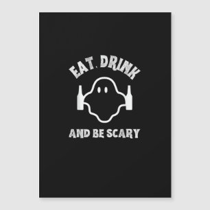 Eat Drink And Be Scary Halloween Party Funny Ghost