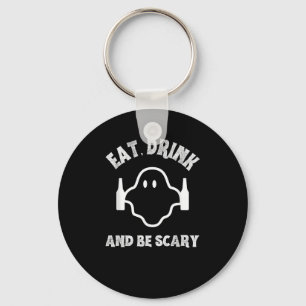 Eat Drink And Be Scary Halloween Party Funny Ghost Key Ring