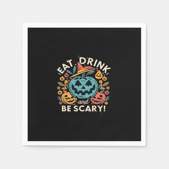 Eat Drink And Be Scary Halloween Party Funny Trend Napkin (Front)