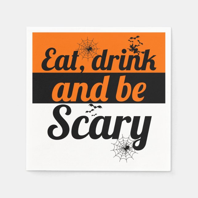 Eat, drink and be scary Halloween party Napkin (Front)