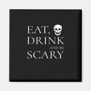 Eat Drink And Be Scary Halloween Party Novelty Sku Magnet