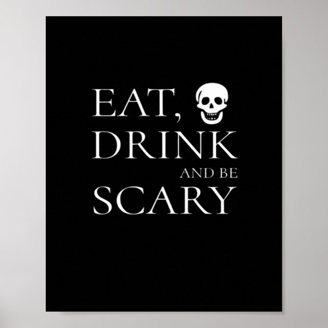 Eat Drink And Be Scary Halloween Party Novelty Sku Poster (Front)