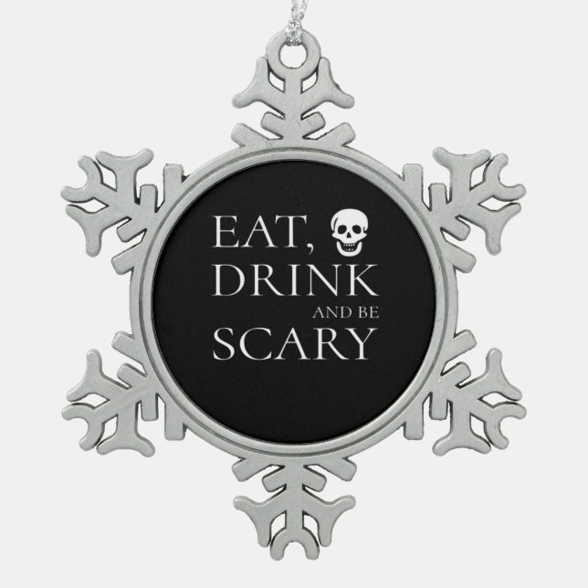 Eat Drink And Be Scary Halloween Party Novelty Sku Snowflake Pewter Christmas Ornament (Front)
