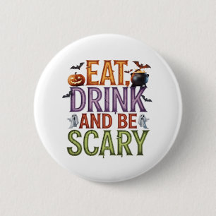 Eat Drink And Be Scary Halloween Party Spooky Desi 6 Cm Round Badge