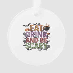Eat Drink And Be Scary Halloween Party Spooky Desi Ornament