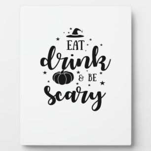 Eat Drink And Be Scary Halloween Plaque