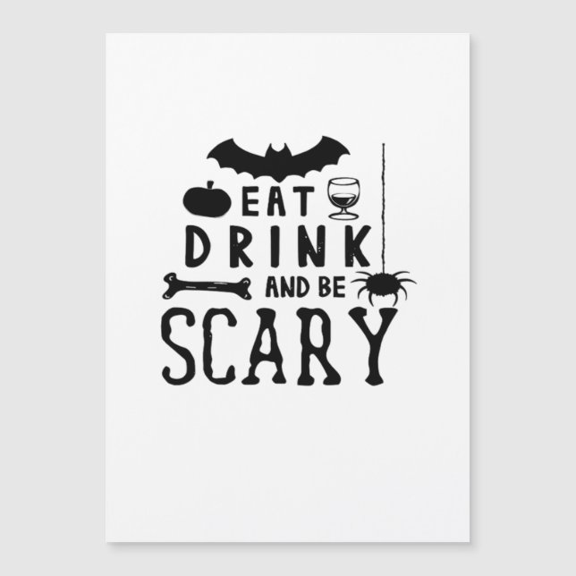 Eat Drink And Be Scary Halloween Quote (Front)