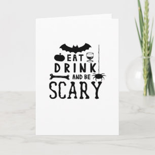 Eat Drink And Be Scary Halloween Quote Card