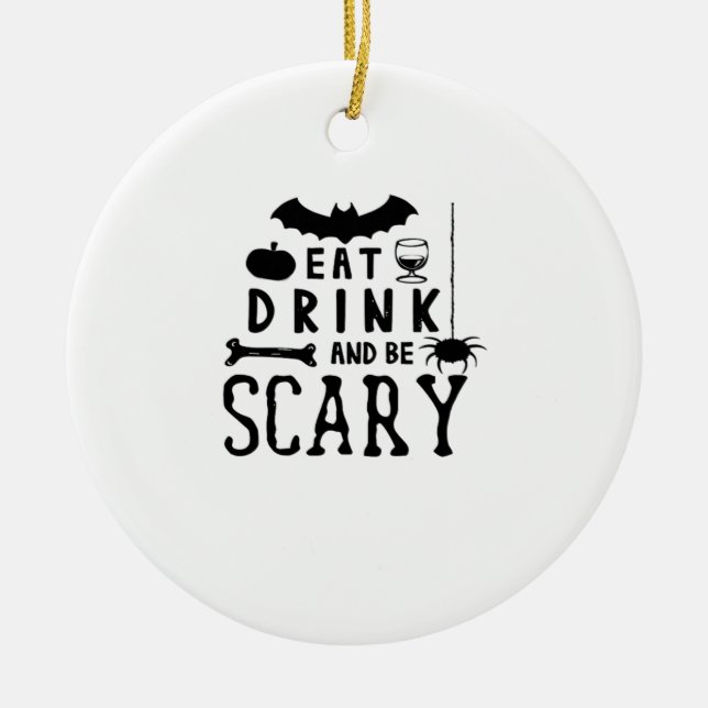 Eat Drink And Be Scary Halloween Quote Ceramic Tree Decoration (Front)