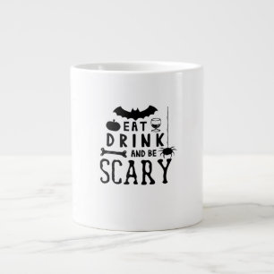 Eat Drink And Be Scary Halloween Quote Large Coffee Mug