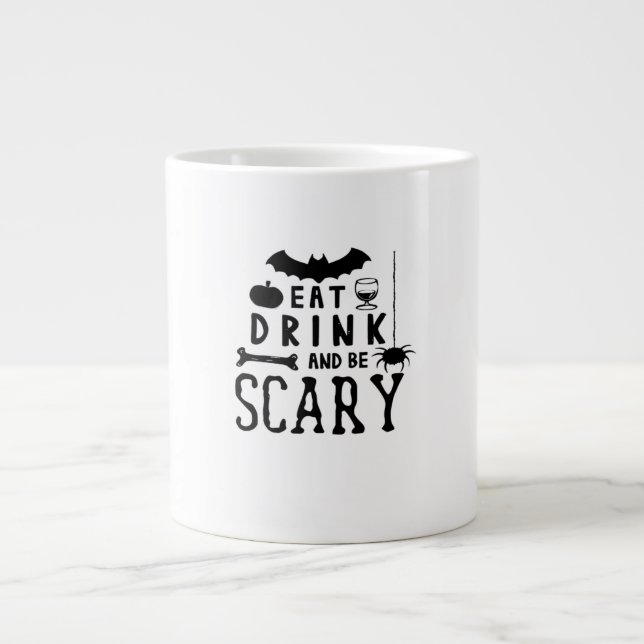 Eat Drink And Be Scary Halloween Quote Large Coffee Mug (Front)