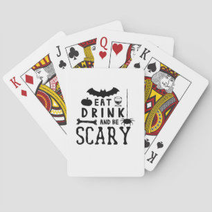 Eat Drink And Be Scary Halloween Quote Playing Cards