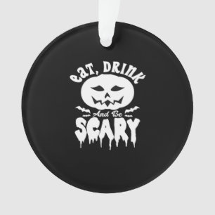 Eat Drink And Be Scary Halloween Retro Classic Ornament