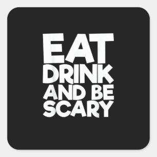 Eat Drink And Be Scary Halloween Retro Classic Square Sticker