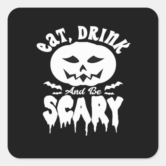 Eat Drink And Be Scary Halloween Retro Classic Square Sticker (Front)