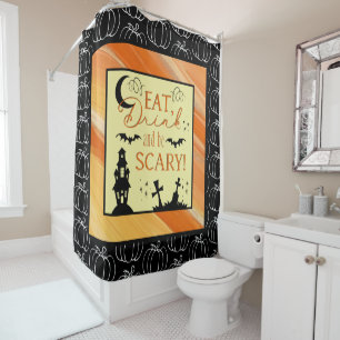 Eat Drink and Be Scary Halloween Shower Curtain
