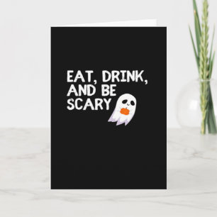 Eat Drink And Be Scary Halloween Spirit Card