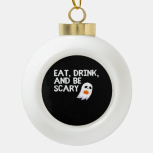Eat Drink And Be Scary Halloween Spirit Modern Ceramic Ball Christmas Ornament