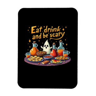 Eat Drink And Be Scary Halloween Spooky Fun For Ha Magnet