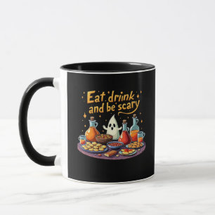 Eat Drink And Be Scary Halloween Spooky Fun For Ha Mug