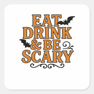 Eat Drink And Be Scary Halloween Vintage Graphic Square Sticker